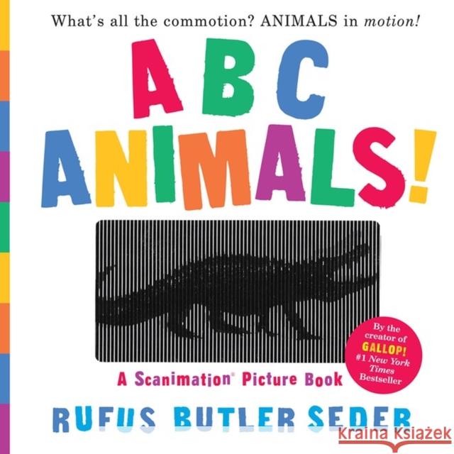 ABC Animals!: A Scanimation Picture Book Rufus Butler Seder 9780761177821