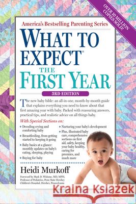 What to Expect the First Year Heidi Murkoff Sharon Mazel 9780761181507