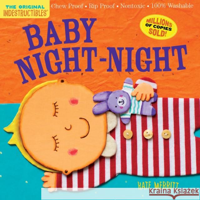 Indestructibles: Baby Night-Night: Chew Proof · Rip Proof · Nontoxic · 100% Washable (Book for Babies, Newborn Books, Safe to Chew) Amy Pixton 9780761181828