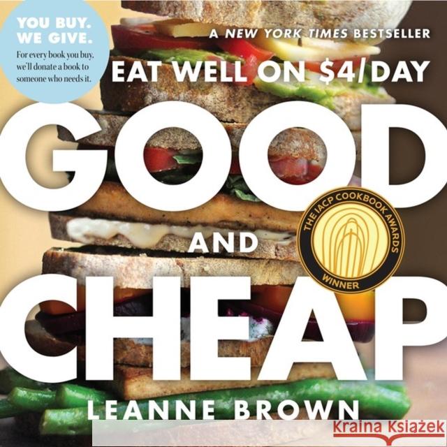Good and Cheap: Eat Well on $4/Day Brown, Leanne 9780761184997 Workman Publishing