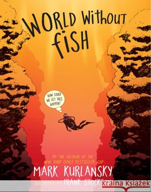 World Without Fish Mark Kurlansky Frank Stockton 9780761185000 Workman Publishing