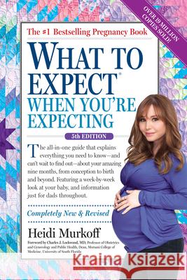 What to Expect When You're Expecting Murkoff, Heidi 9780761187486 Workman Publishing