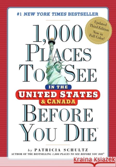1,000 Places to See in the United States and Canada Before You Die Patricia Schultz 9780761189435 Workman Publishing