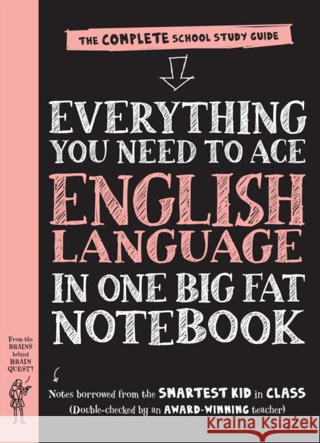 Everything You Need to Ace English Language in One Big Fat Notebook, 1st Edition (UK Edition) Workman Publishing 9780761196860