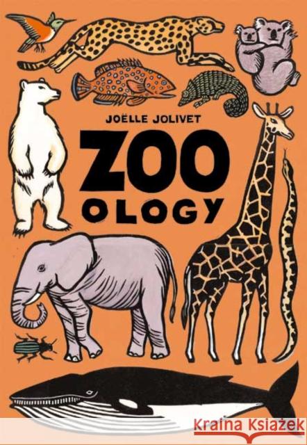 Zoo-Ology Joelle Jolivet 9780761318941