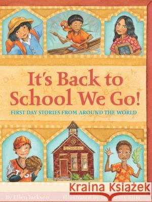 It's Back to School We Go!: First Day Stories from Around the World Ellen Jackson Jan Davey Ellis 9780761319481 Millbrook Press