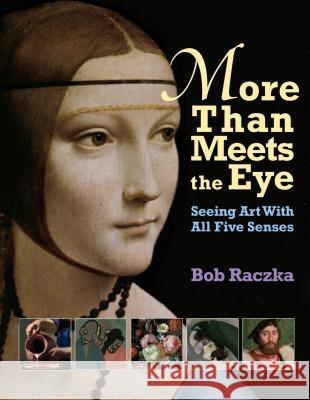 More Than Meets The Eye : Seeing Art With All Five Senses Bob Raczka 9780761319948 Millbrook Press