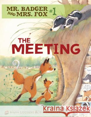 Mr Badger and Mrs Fox Book 1: The Meeting Brigitte Luciani Eve Tharlet 9780761356318 Graphic Universe