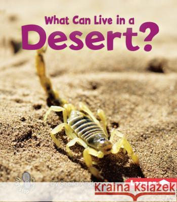 What Can Live in a Desert? Sheila Anderson 9780761356745 Lerner Classroom