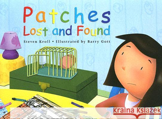 Patches Lost and Found Steven Kroll Barry Gott 9780761452171 Marshall Cavendish Children's Books