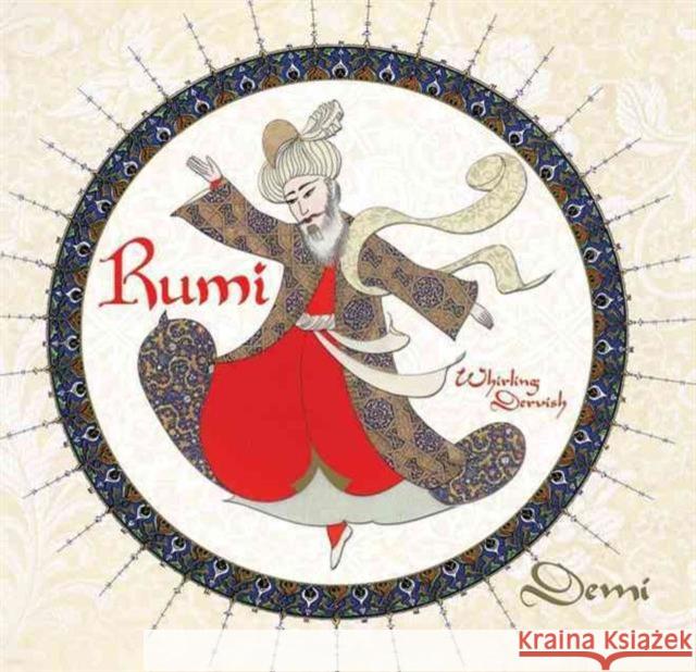 Rumi: Persian Poet, Whirling Dervish Demi, Demi 9780761455271 Amazon Publishing