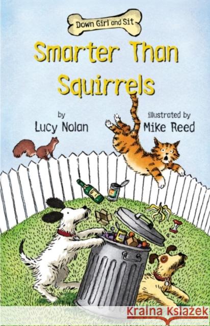 Smarter Than Squirrels Lucy Nolan Mike Reed Mike Reed 9780761455714