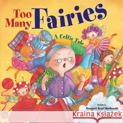 Too Many Fairies: A Celtic Tale Margaret Read MacDonald Susan Mitchell 9780761456049