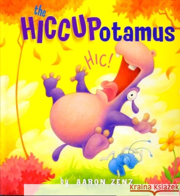 The Hiccupotamus Aaron Zenz 9780761456223