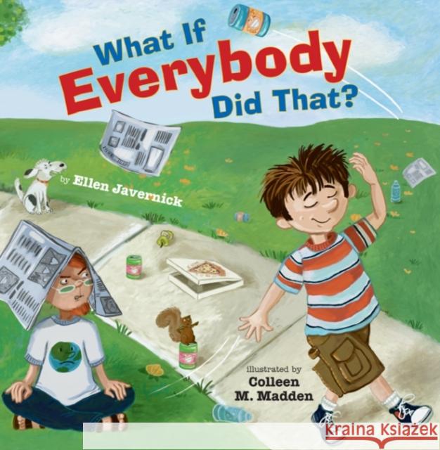 What If Everybody Did That? Ellen Javernick, Colleen Madden 9780761456865 Amazon Publishing