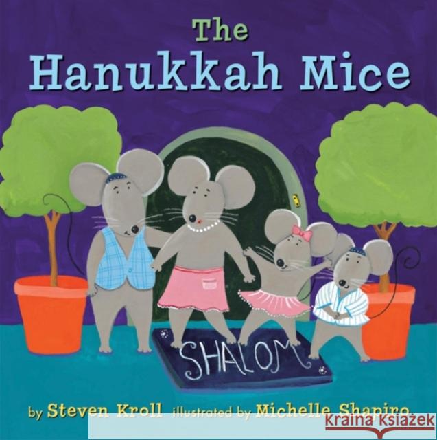 The Hanukkah Mice Steven Kroll Michelle Shapiro 9780761459880 Marshall Cavendish Children's Books