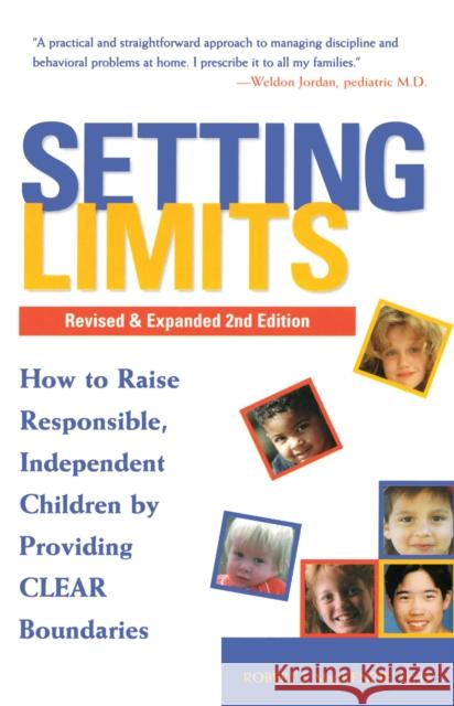 Setting Limits, Revised & Expanded 2nd Edition: How to Raise Responsible, Independent Children by Providing Clear Boundaries MacKenzie, Robert J. 9780761512127