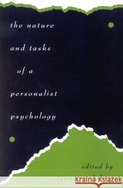 The Nature and Tasks of a Personalist Psychology James M. DuBois James M. DuBois 9780761801016 University Press of America