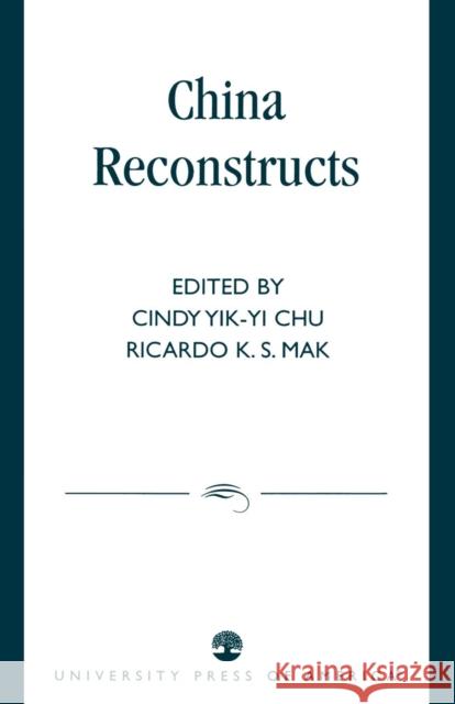 China Reconstructs Cindy Yik-Yi Chu Cindy Yik-Yi Chu 9780761826002 University Press of America