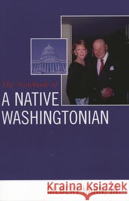 Notebook of a Native Washingtonian Jr. Hahn 9780761828242 Hamilton Books