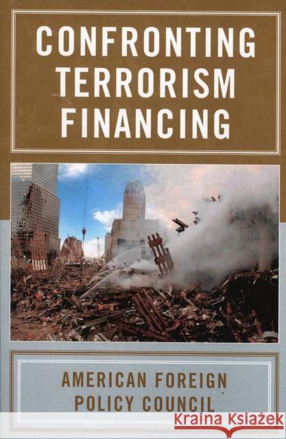 Confronting Terrorism Financing American Foreign Policy Council 9780761830665 University Press of America