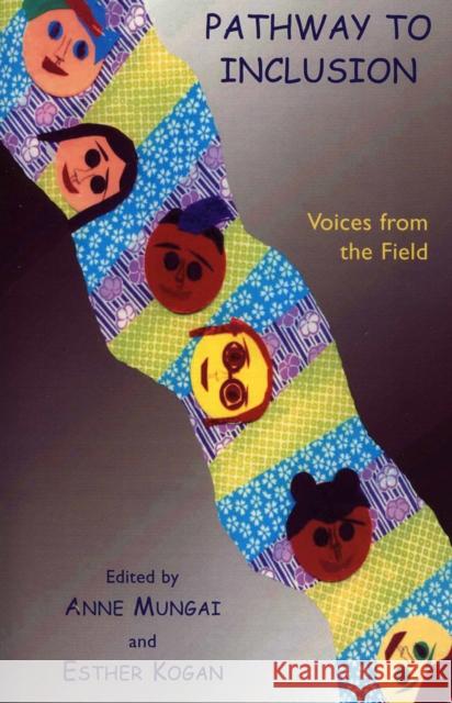 Pathway to Inclusion: Voices from the Field Mungai, Anne 9780761831235 University Press of America