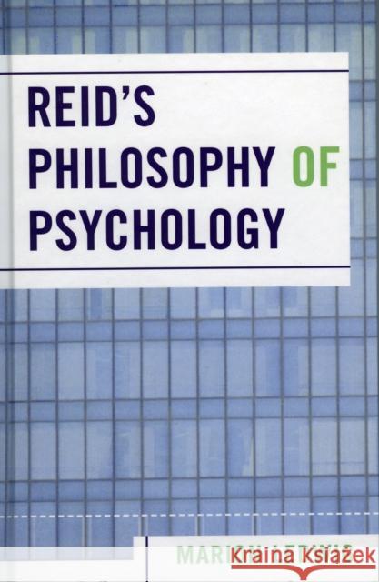 Reid's Philosophy of Psychology Marion Ledwig 9780761831860