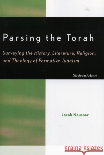 Parsing the Torah Jacob Neusner 9780761832669 University Press of America