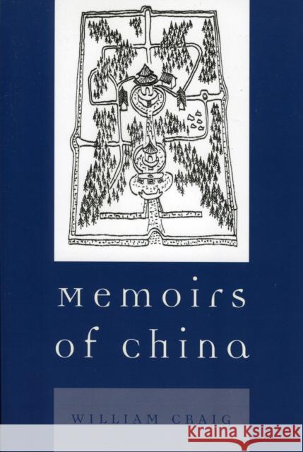 Memoirs of China William Craig 9780761833246 Hamilton Books