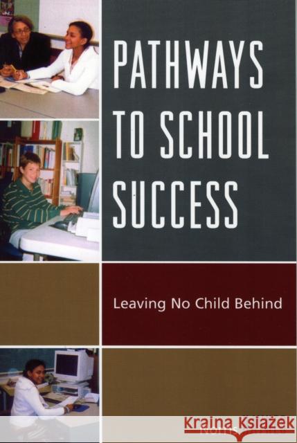 Pathways to School Success: Leaving No Child Behind Haynes, Norris 9780761834083