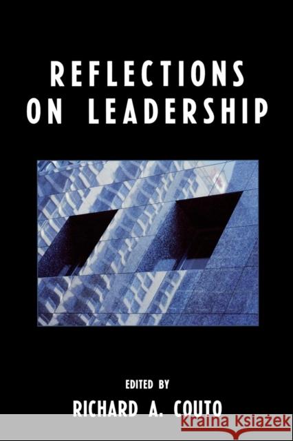 Reflections on Leadership Richard A. Couto 9780761837411