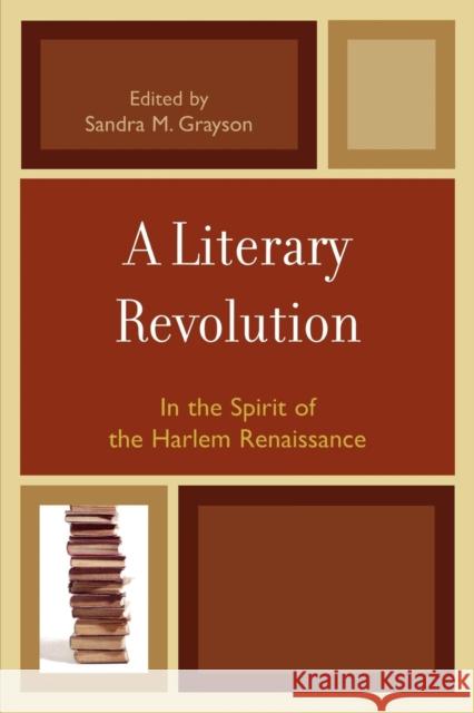 A Literary Revolution: In the Spirit of the Harlem Renaissance Grayson, Sandra M. 9780761839248