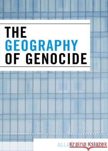 The Geography of Genocide Allan Cooper 9780761840978