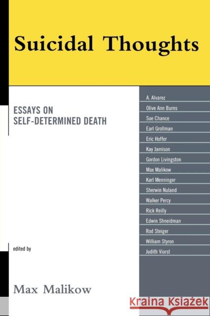 Suicidal Thoughts: Essays on Self-Determined Death Malikow, Max 9780761841180 Hamilton Books