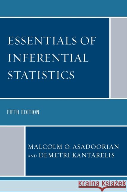 Essentials of Inferential Statistics, 5th Edition Asadoorian, Malcolm O. 9780761844518 Not Avail
