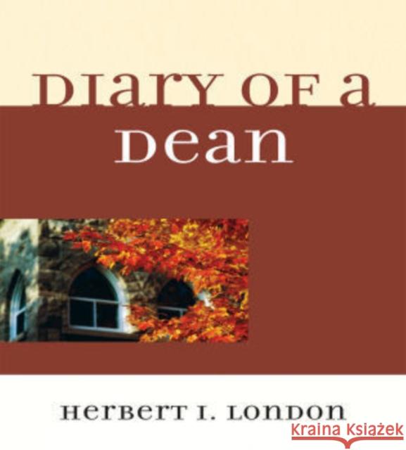 Diary of a Dean Herbert London 9780761851714 Hamilton Books