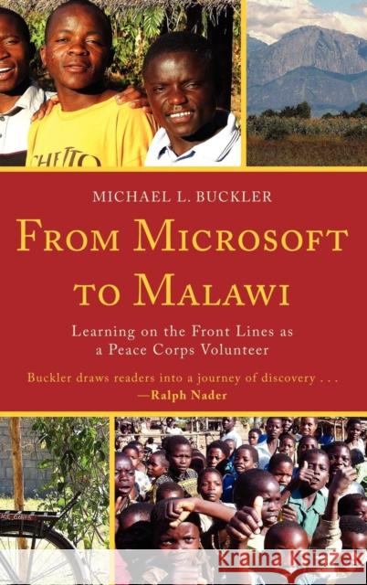 From Microsoft to Malawi: Learning on the Front Lines as a Peace Corps Volunteer Buckler, Michael L. 9780761854159 Hamilton Books