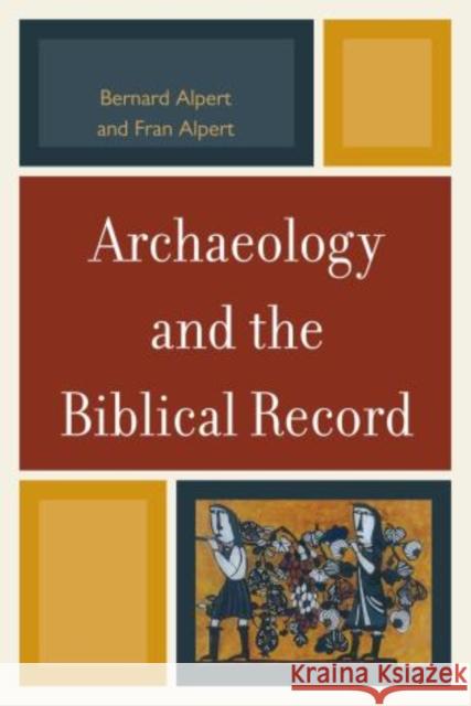 Archaeology and the Biblical Record Bernard Alpert 9780761858355 0