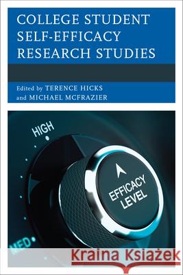 College Student Self-Efficacy Research Studies Terence Hicks Michael McFrazier 9780761862697 University Press of America