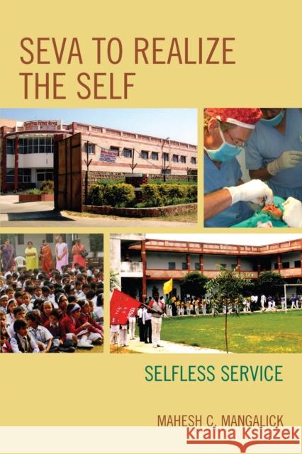Seva to Realize the Self: Selfless Service Mangalick, Mahesh C. 9780761863700 Hamilton Books