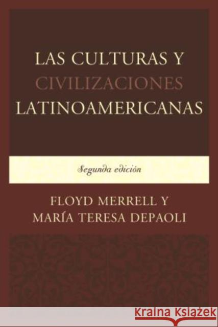 Las Culturas y Civilizaciones Latinoamericanas, Segunda edición Merrell, Floyd 9780761868002 Upa