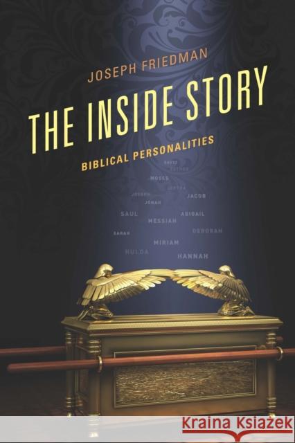The Inside Story: Biblical Personalities Joseph Friedman 9780761868293 Hamilton Books