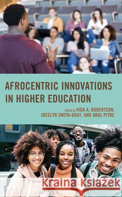 Afrocentric Innovations in Higher Education  9780761874225 University Press of America