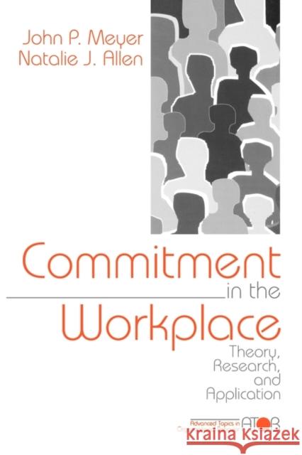 Commitment in the Workplace: Theory, Research, and Application Meyer, John P. 9780761901051 Sage Publications