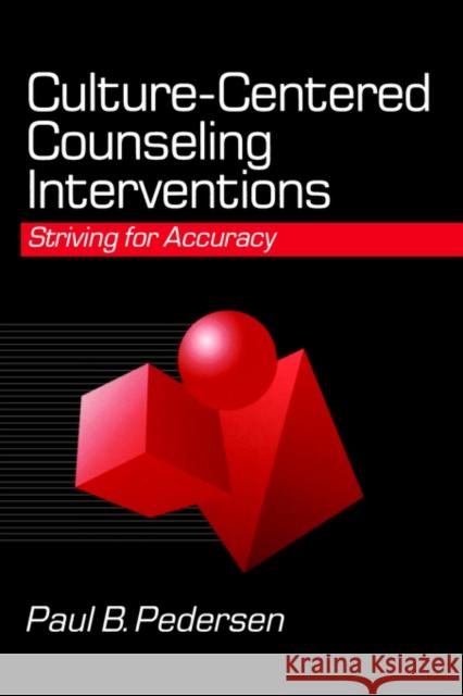 Culture-Centered Counseling Interventions: Striving for Accuracy Pedersen, Paul B. 9780761902508 Sage Publications