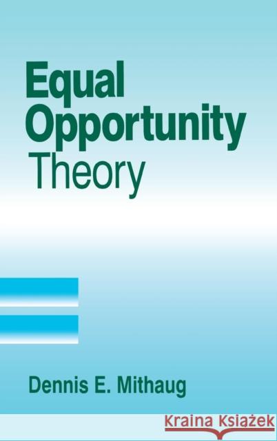 Equal Opportunity Theory Mithaug, Dennis E. 9780761902614