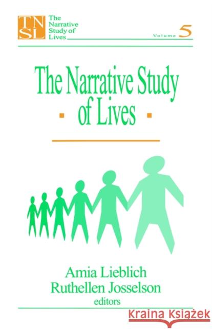The Narrative Study of Lives: Volume 5 Josselson, Ruthellen H. 9780761903253 Sage Publications