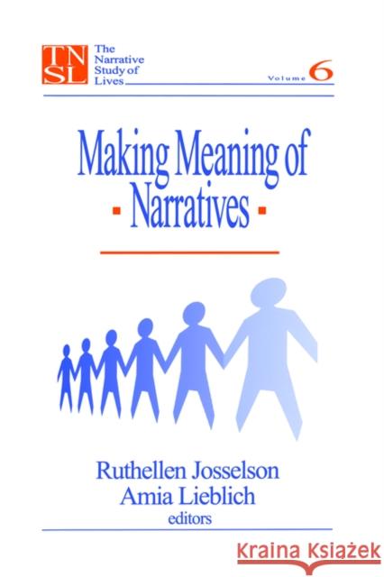 Making Meaning of Narratives Ruthellen Josselson Amia Lieblich Ruthellen Josselson 9780761903277 Sage Publications