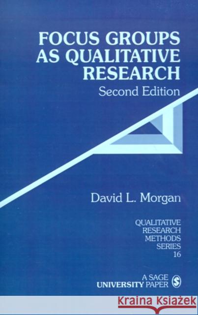 Focus Groups as Qualitative Research David L. Morgan 9780761903420 Sage Publications