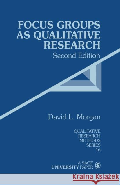 Focus Groups as Qualitative Research David L. Morgan 9780761903437 Sage Publications